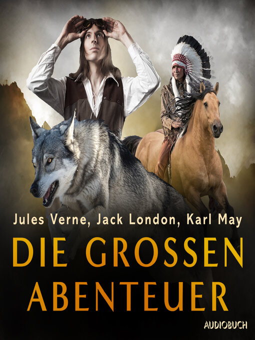 Title details for Die großen Abenteuer by Jack London - Available